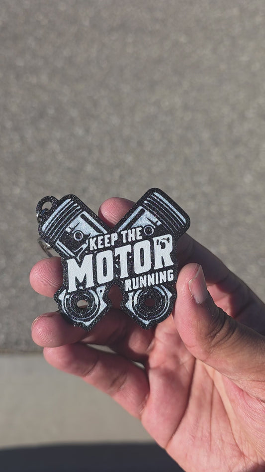 Keep The Motor Running Keychain