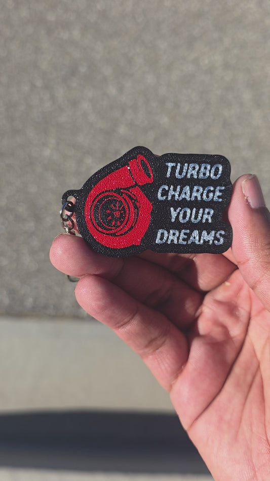 Turbo Charge Your Dreams Keychain